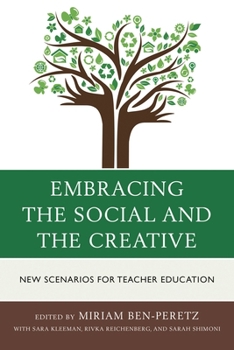 Paperback Embracing the Social and the Creative: New Scenarios for Teacher Education Book