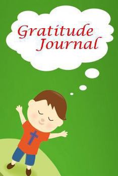 Diary Gratitude Journal: Gratitude Journal for Kids: Boys Write in Journal Book