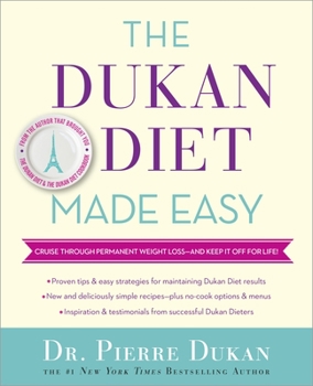 Hardcover The Dukan Diet Made Easy: Cruise Through Permanent Weight Loss--And Keep It Off for Life! Book