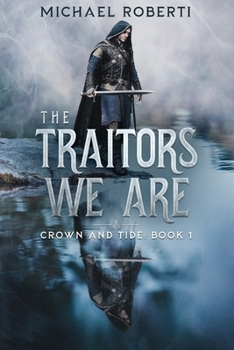 Paperback The Traitors We Are: Crown and Tide Book 1 Book