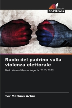 Paperback Ruolo del padrino sulla violenza elettorale [Italian] Book