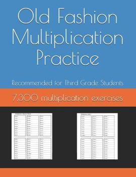 Paperback Old Fashion Multiplication Practice: 7,300 multiplication exercises Book