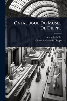 Paperback Catalogue Du MusÃ(c)e De Dieppe [French] Book