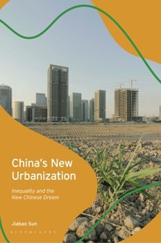 Paperback China's New Urbanization: Inequality and the New Chinese Dream Book