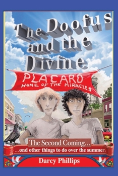 Paperback The Doofus and the Divine: The Second Coming... and other things to do over the summer Book