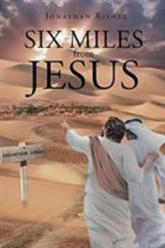Paperback Six Miles From Jesus Book