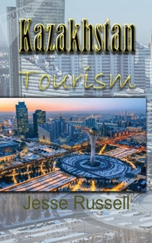 Paperback Kazakhstan Tourism: Travel Guide Book