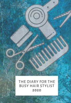 Paperback The diary for the busy hairstylist 2020 Book