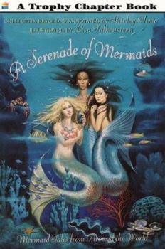 Paperback A Serenade of Mermaids: Mermaid Tales from Around the World Book