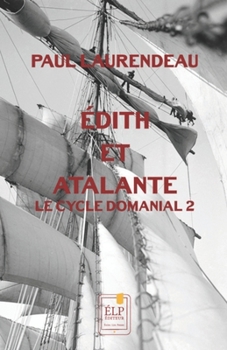 Paperback Édith et Atalante (Le Cycle domanial 2) [French] Book