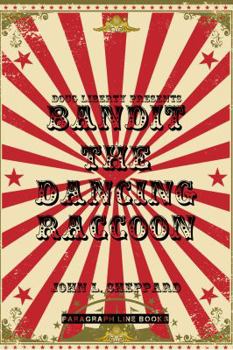Paperback Doug Liberty Presents Bandit the Dancing Raccoon Book