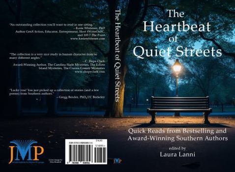 Paperback The Heartbeat of Quiet Streets: Quick Reads from Award-Winning Southern Authors Book