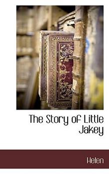 Paperback The Story of Little Jakey Book