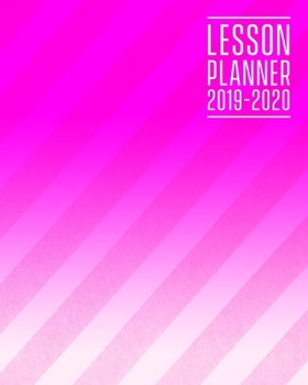 Paperback Lesson Planner 2019 - 2020: Teachers undated weekly/monthly lesson planner (Start any month of the year) 12 months. With calendar, lesson plan ove Book
