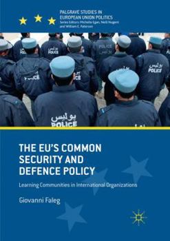 Paperback The Eu's Common Security and Defence Policy: Learning Communities in International Organizations Book