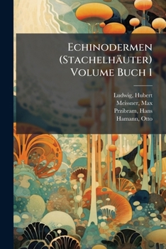 Paperback Echinodermen (Stachelhäuter) Volume Buch 1 [German] Book