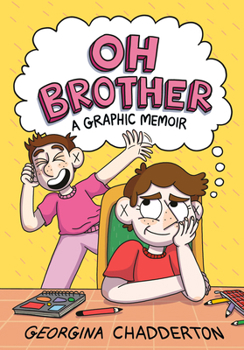 Hardcover Oh Brother: (A Graphic Memoir) Book