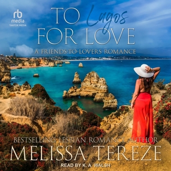 To Lagos for Love: A Friends-To-Lovers Romance