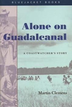 Paperback Alone on Guadalcanal: A Coastwatcher's Story Book