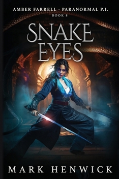 Snake Eyes: Amber Farrell - Paranormal PI (Bite Back - Urban Fantasy Thrillers) - Book #8 of the Bite Back