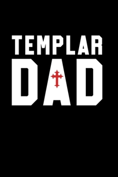 Paperback Templar Dad: Knights Templar Mystery & Treasure Noebook or Journal Book