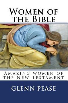 Paperback Women of the Bible: Amazing women of the New Testament Book