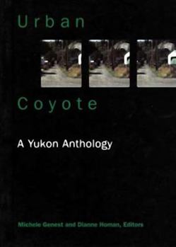 Paperback Urban Coyote a Yukon Anthology Book