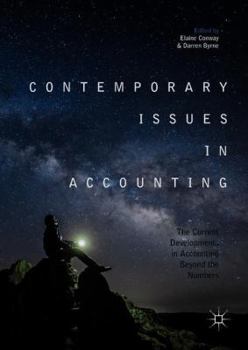 Hardcover Contemporary Issues in Accounting: The Current Developments in Accounting Beyond the Numbers Book