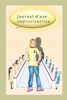 Paperback Journal d'une improvisatrice: 1er secondaire [French] Book