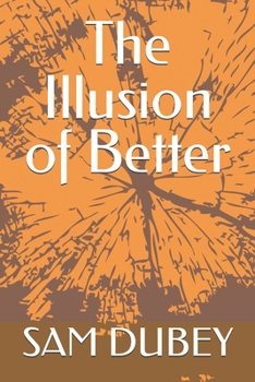 Paperback The Illusion of Better Book
