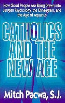 Paperback Catholics and the New Age Book