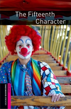 Paperback Oxford Bookworms Library: The Fifteenth Character: Starter: 250-Word Vocabulary Book