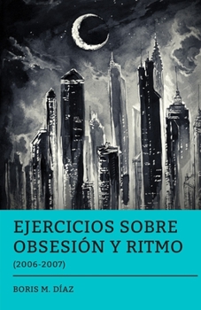 Paperback Ejercicios Sobre Obsesión y Ritmo [Spanish] Book
