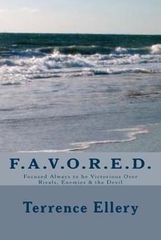 Paperback Favored: Focused Always to be Victorious Over Rivals, Enemies and the Devil Book