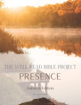 The Well Read Bible Project: Autumn Edition - Presence