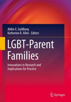 Hardcover Lgbt-Parent Families: Innovations in Research and Implications for Practice Book