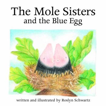 Hardcover The Mole Sisters and Blue Egg Book