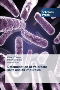 Paperback Determination of Valproate Salts ANS Its Impurities Book