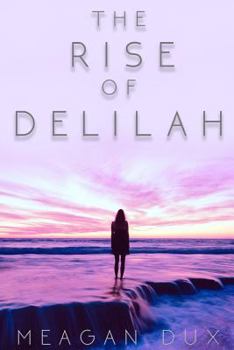 Paperback The Rise of Delilah Book