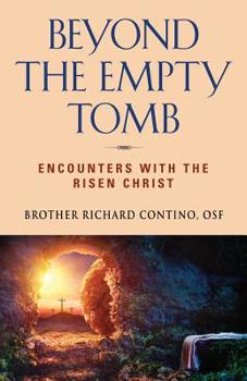 Paperback Beyond the Empty Tomb: Encounters with the Risen Christ Book
