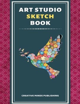 Art Studio Sketch Book: Explore Your Inner Creativity (Personalized Artist Sketchbook for kids/Sketching Pad/Sketchbook Journal, Drawing and Creative ... to Draw) (8.5 x 11 Large Size ,120 Pages )