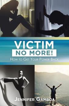 Paperback Victim No More!: How to Get Your Power Back Book