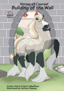 Paperback Norse, of Course! Building of the Wall: Norse Mythology: Nordic Gods: Odin, Thor, Freyja, Loki Book