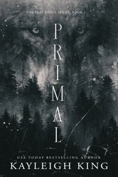 Paperback Primal: A Rejected Mate Omegaverse Romance (The Prey Drive Series) Book