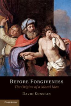 Paperback Before Forgiveness: The Origins of a Moral Idea Book