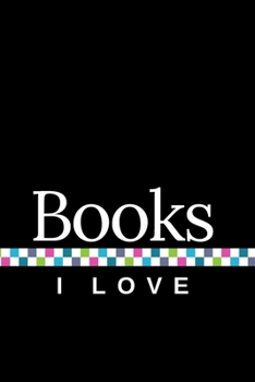 Paperback Books I Love: A Journal of My Favorite Books, with Black Cover Book