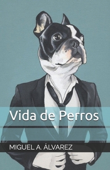 Paperback Vida de Perros [Spanish] Book