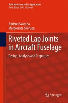 Hardcover Riveted Lap Joints in Aircraft Fuselage: Design, Analysis and Properties Book