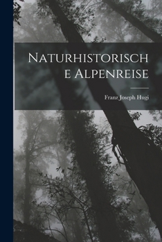Paperback Naturhistorische Alpenreise [German] Book