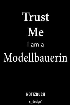 Notizbuch für Modellbauerin: Originelle Geschenk-Idee [120 Seiten liniertes blanko Papier] (German Edition)